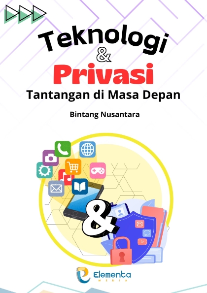 Teknologi dan Privasi: Tantangan di Masa Depan
